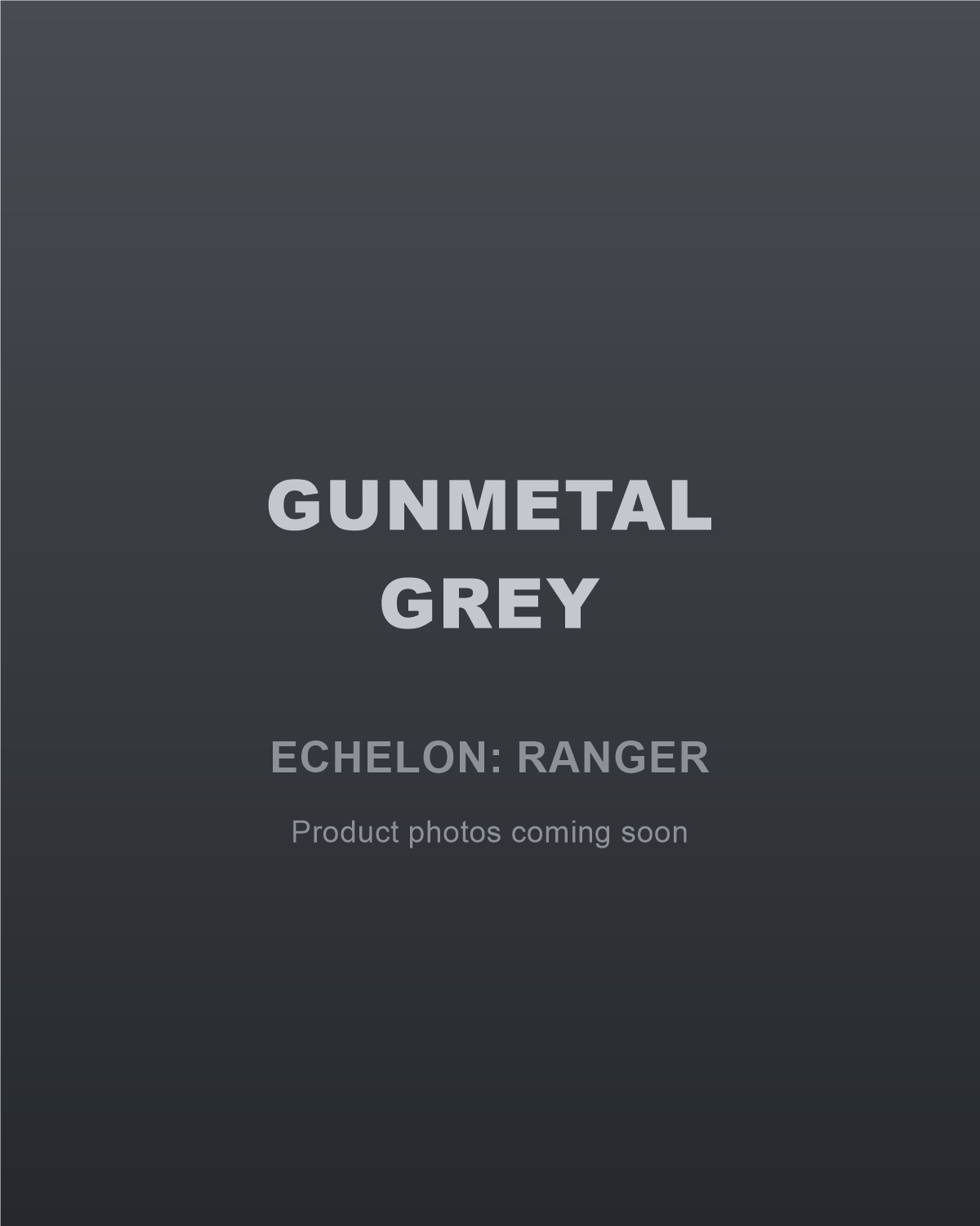 RANGER - GREY